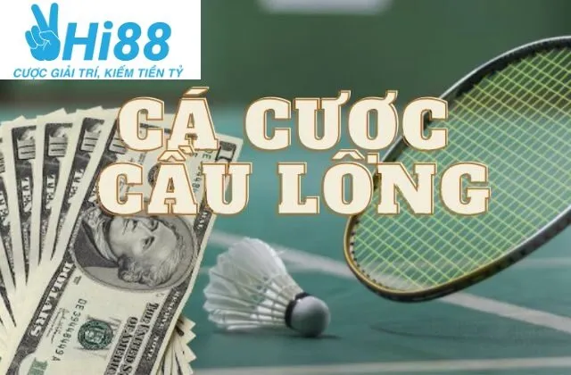 Cá Cược Cầu Lông Cực Hay Cho Anh Em Chơi Tại Hi88 2 Thông tin khái quát về hình thức cá cược cầu lông